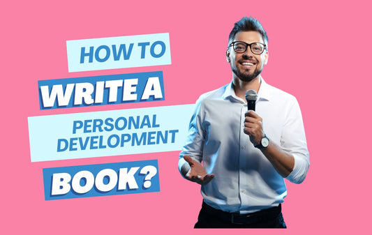 How to Write a Personal Development Book