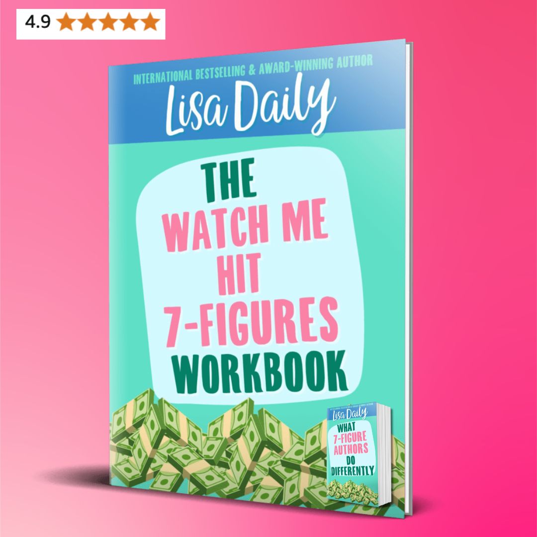 WORKBOOK: Watch Me Hit 7 Figures Plan  (for What 7-Figure Authors Do Differently)